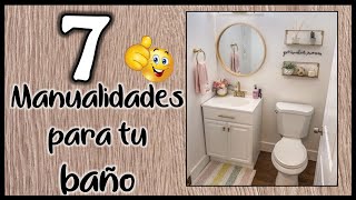 7 MANUALIDADES PARA DECORAR TU BAÑO - Manualidades con reciclaje - Crafts for the bathroom