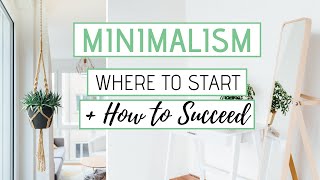 HOW TO START MINIMALISM » Inspiration to get started (MINIMALISM tips for beginners)