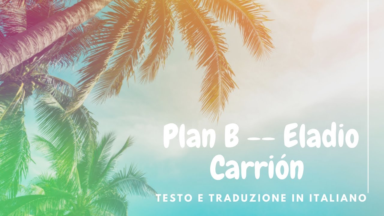 Plan B -- Eladio Carrión Testo E Traduzione In Italiano - YouTube Music