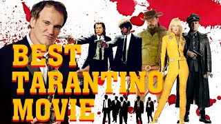 What is the Best Quentin Tarantino Movie?