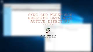 How to Sync ADP Workforce Now Employee Data with Active Directory Using AD Linked