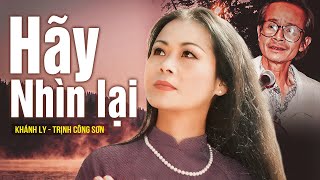 Hãy Nhìn Lại (Sáng Tác: Trịnh Công Sơn) - KHÁNH LY OFFICAL