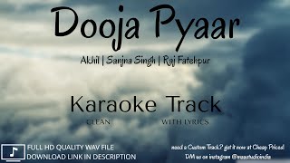 Dooja Pyaar | Clean Lyrical Karaoke | Akhil | Sanjna Singh | Raj Fatehpur | MAA Studio