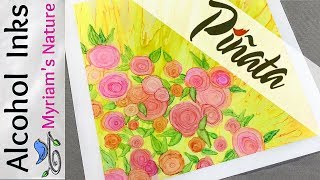 53] Mastering ALCOHOL INK mini ROSES \u0026 Exploring the PIÑATA Exciter Pack  -  Full TUTORIALS