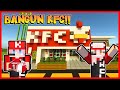 KFC MENJADI RUSAK !! RUMAH MAKAN KFC BERUBAH MENJADI WARUNG KFC!! Feat @sapipurba MINECRAFT