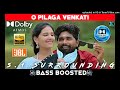 O PILAGA VENKATI SONG | BASS BOOSTED | DOLBY ATMOS | JBL | 5.1 SURROUNDING | NXT LVL DJ. Ganesh dp