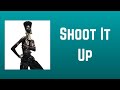 Teyana Taylor - Shoot It Up (Lyrics) feat. Big Sean