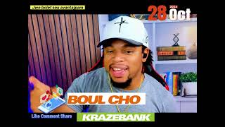 BOUL CHO KRAZEBANK 28 OCT  2024 #boulcho