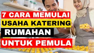 7 CARA MEMULAI USAHA KATERING RUMAHAN COCOK UNTUK PEMULA