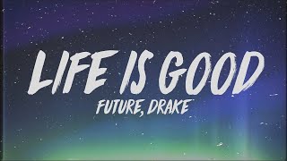 Future | Life Is Good Lyrics ft. Drake | 24Clouds