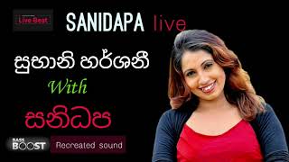 Subani Harshani | With Sanidapa Live