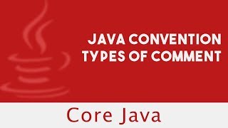 Core Java | Java Convention | Types Of Comment | lecture 16