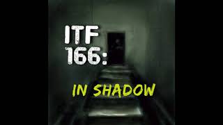 iTF 166: In Shadow