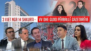 🔴 Politiko - 3 Vjet nga 14 shkurti - VV dhe Guxo përballë gazetarëve - 14.02.2024