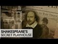 Shakespeare's Secret Playhouse (Part 2)