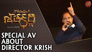 Special AV about Director Krish at Gautamiputra Satakarni Audio Launch - #NBK100 || A film by Krish