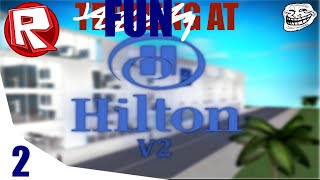 Hilton Hotels Grand Opening V3 Roblox Daikhlo - 
