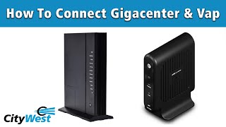 How To Connect Gigacenter & Vap - Fibre Internet
