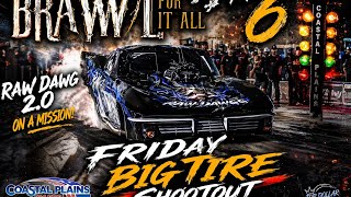 Brawl 4 It All 6 Live at Coastal Plains Dragway