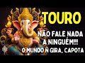 TOURO ♉NÃO FALE ABSOLUTAMENTE NADA A NINGUÉM!😱 CHEGOU UM PONTO DE VIRADA!⛔DINHEIRO RESOLVE MT COISA💲