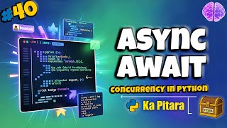 async/await in Python Explained 🧠 #40 || Python ka Pitara || DeathCode