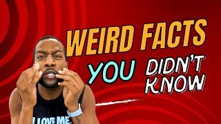 Weird Facts You Didn’t Know | Parts 1-15