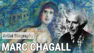 Marc Chagall, The Enchanting Mastermind | ARTIST BIOGRAPHY