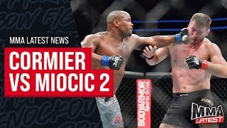 Cormier vs Miocic 2 | Nate Diaz is back | MMA Latest News