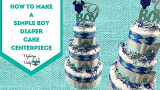 How to Make a Simple Diaper Cake Centerpiece | DIY Boy Diaper Cake Tutorial