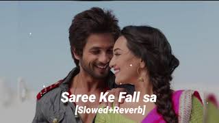 Saree Ke Fall Sa (Slowed+Reverb)