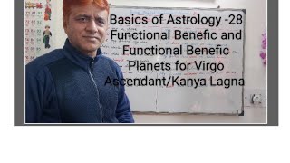 #basics of Astrology -27/Functional Benefic and Functional Malefic planets for Virgo Ascendant