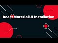 React Material UI Installation - The Fastest Way to Learn | React Tutorial for Beginners