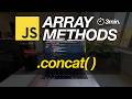 JavaScript Array Methods in Minutes: CONCAT() — 3 EXAMPLES!