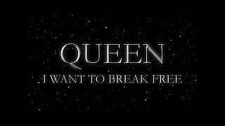 Queen - I Want to Break Free ( Lyric )