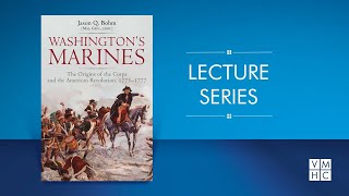 Washington’s Marines: The Origins of the Corps and the American Revolution, 1775–1777