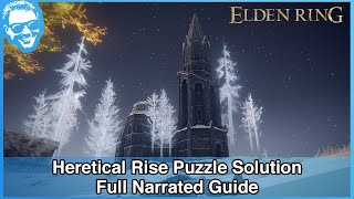 Heretical Rise Puzzle Solution - Full Narrated Guide - Elden Ring [4k HDR]