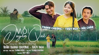 PHIM CA NHẠC MỐI DUYÊN QUÊ ST: KHÁNH BĂNG [ THANH CHƯƠNG - THUÝ NGA - HẢI CHÂU ]