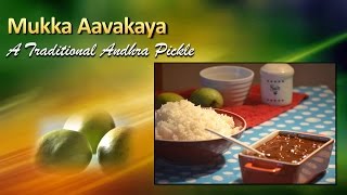 How to make Mango Mukka Aavakaya - True Andhra pickle