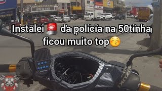 é eu que instalei uma sirene da policia na 50tinha  agora e só fé