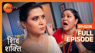 Mandira, Shakti के जीवन को नष्ट करने के लिए तैयार | Pyaar Ka Pehla Adhyaya Shiv Shakti | Full Ep 236