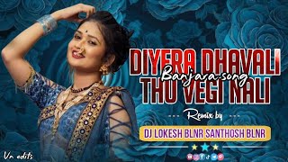 DIYERA DHAVALI THU VEGI NALI BANJARA SONG RAMIX DJ LOKESH SANTOSH BLNR