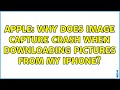 Apple: Why does Image Capture crash when downloading pictures from my iPhone?