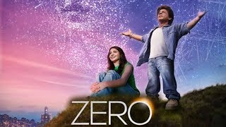 Zero - 2018 Movie Full Review Shah Rukh Khan Released 22 Dec 2018