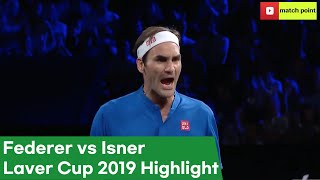 Federer vs Isner | Laver Cup 2019  Highlight