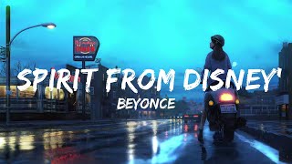 Beyoncé - Spirit from Disney's 