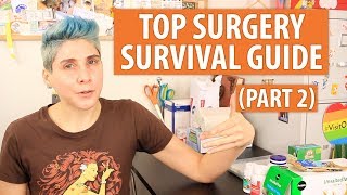 Top Surgery Survival Guide | Post Op Packing List & Tips! (PART 2/2)