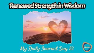 Day 82: Discover Renewed Strength in Your Wisdom Journey!