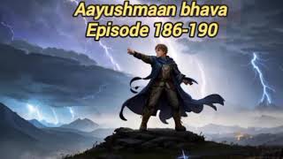 aayushmaan bhava episode 186-190 full episode originalvoice #aayushmaan_bhava #pocketfm #trending