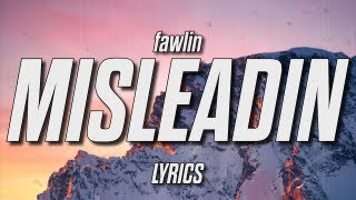 fawlin - misleadin' (Lyrics) (feat. Sorry X)