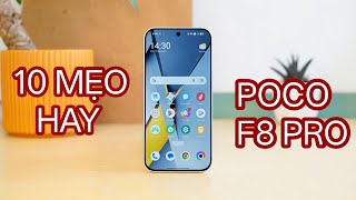 10 thiết lập giúp POCO F8 Pro mượt hơn, tiết kiệm pin, dùng sướng hơn !!